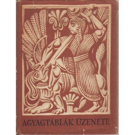 Agyagtáblák üzenete