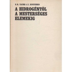 A hidrogéntől a mesterséges elemekig