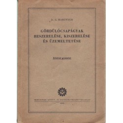 Gördülőcsapágyak beszerelése, kiszerelése és üzemeltetése