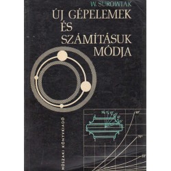 Új gépelemek és számításuk módja