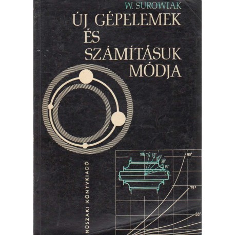 Új gépelemek és számításuk módja