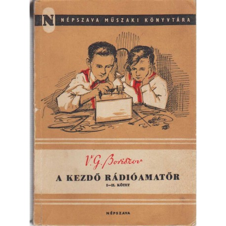 A kezdő rádióamatőr I-II. egyben
