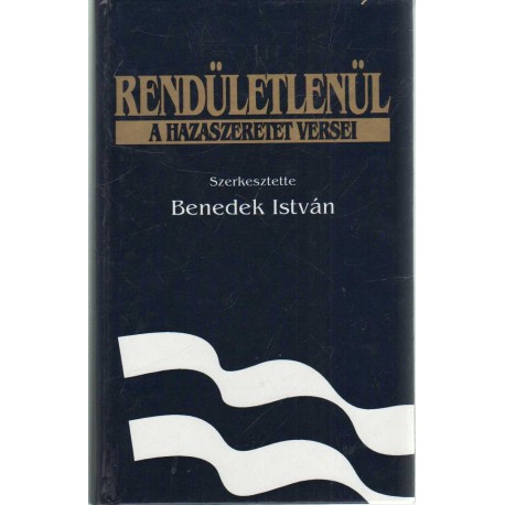 Rendületlenül - A hazaszeretet versei (1989)