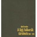 A légi háborúk története 1910-1970