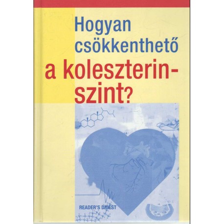 Hogyan csökkenthető a koleszterinszint?
