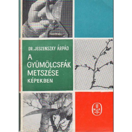 A gyümölcsfák metszése képekben