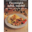 Finomságok tejből, tojásból