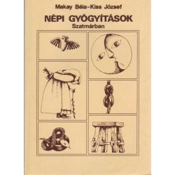 Népi gyógyítások Szatmárban