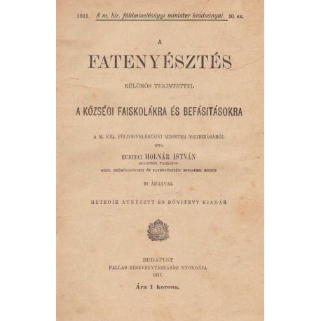 A fatenyésztés különös tekintettel a községi faiskolákra és befásításokra
