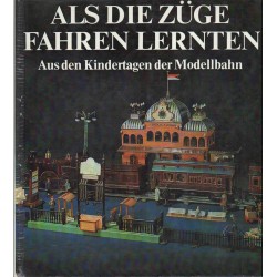 Als die Züge Fahren Lernten
