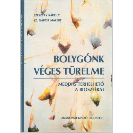 Bolygónk véges türelme