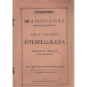 Báji Patay Gyula országgyűlési képviselő négy írásbeli interpellációja Wekerle Sándor pénzügyminiszterhez