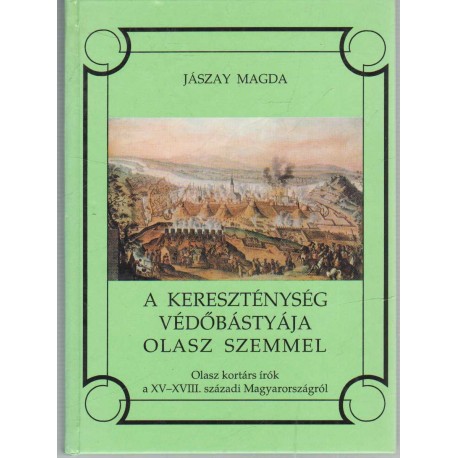 A kereszténység védőbástyája - olasz szemmel