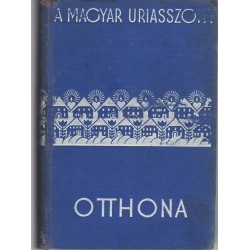 A magyar úriasszony otthona