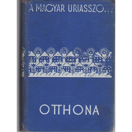 A magyar úriasszony otthona