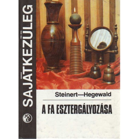 A fa esztergályozása