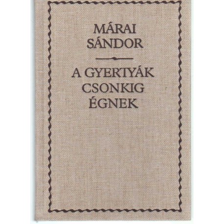 A gyertyák csonkig égnek