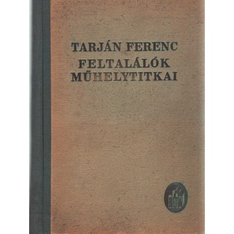 Feltalálók műhelytitkai