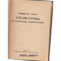 Debrecen város utcamutatója és fontosabb telefonszámai