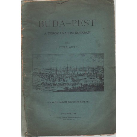 Buda-Pest a török uralom korában (1908)