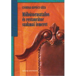 Műbútorasztalos és restaurátor szakmai ismeret