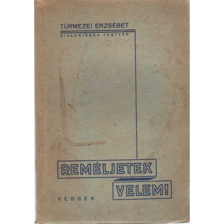 Reméljetek velem!
