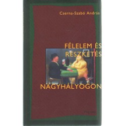 Félelem és reszketés Nagyhályogon