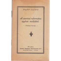 A szentesi református egyház multjából