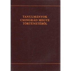 Tanulmányok Csongrád megye történetéből