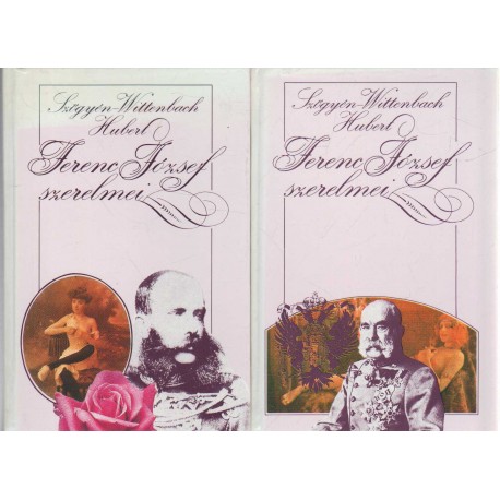 Ferenc József szerelmei I-II.