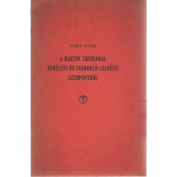 A Barthi theologia elméleti és gyakorló lelkészi szempontból