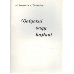 Dolgozni vagy hajtani