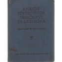 Amatőr fényképezők tankönyve és lexikona kezdőknek és haladóknak