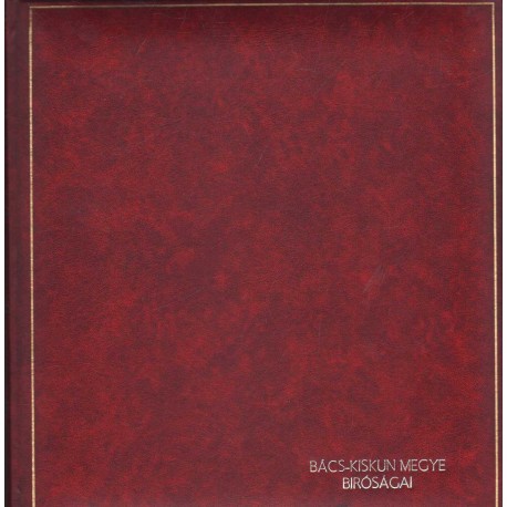 Bács-Kiskun Megye bíróságai (fotóalbum)