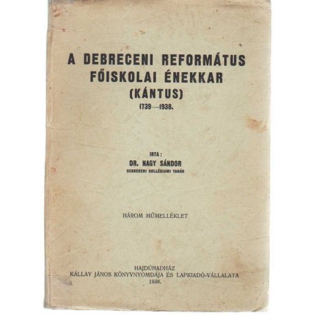 A Debreceni Református Főiskolai Énekkar (Kántus)