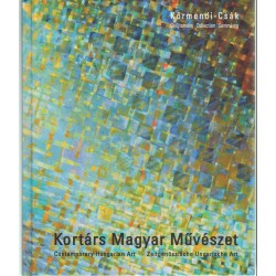 Kortárs Magyar Művészet - Körmendi Csák Gyűjtemény