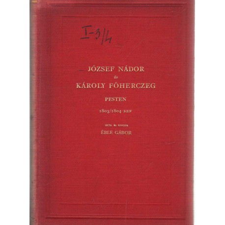 József nádor és Károly főherceg Pesten 1803/1804-ben