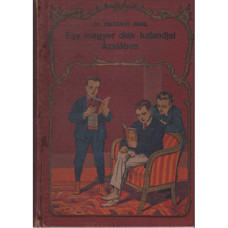 Egy magyar diák kalandjai Ázsiában (1918)