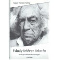 Faludy fehéren-feketén