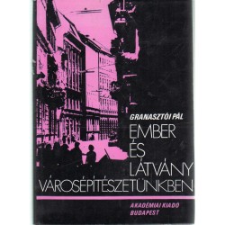 Ember és látvány városépítészetünkben