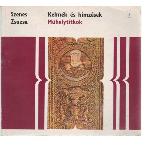 Kelmék és hímzések