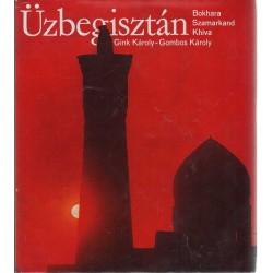 Üzbegisztán - Bokhara, Szamarkand, Khiva