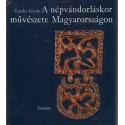 A népvándorláskor művészete Magyarországon