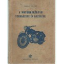 A motorkerékpár szerkezete és kezelése
