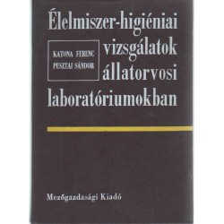 Élelmiszer-higiéniai vizsgálatok állatorvosi laboratóriumokban
