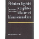 Élelmiszer-higiéniai vizsgálatok állatorvosi laboratóriumokban