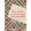 Tiszavidéki keresztszemes hímzésminták