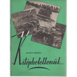 Kitéphetetlenül...