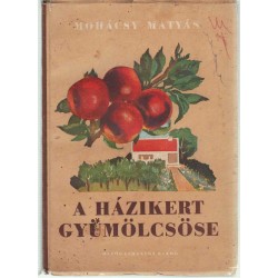 A házikert gyümölcsöse