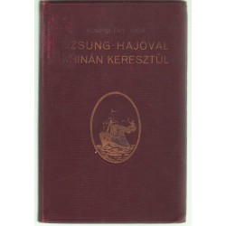 Dzsung-hajóval Khinán keresztül